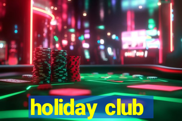 holiday club